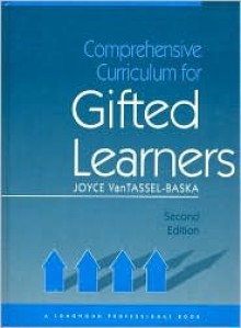 Comprehensive Curriculum for Gifted Learners - Joyce L. VanTassel-Baska