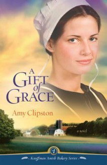 A Gift of Grace - Amy Clipston