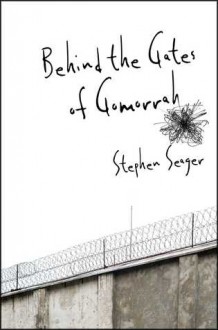 Behind the Gates of Gomorrah - Stephen Seager