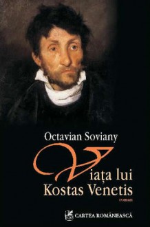 Viața lui Kostas Venetis - Octavian Soviany