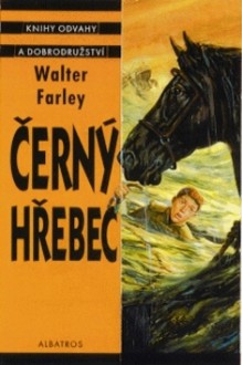 Černý hřebec (Černý hřebec, #1) - Walter Farley, Hana Petráková