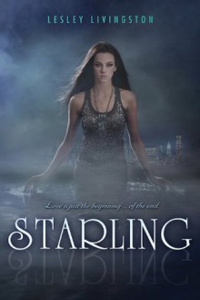 Starling (Starling Saga) - Lesley Livingston