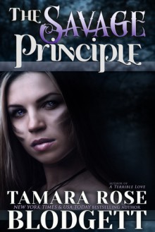 The Savage Principle - Tamara Rose Blodgett