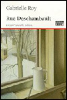 Rue Deschambault - Gabrielle Roy