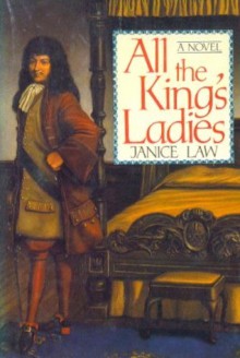 All the King's Ladies - Janice Law