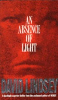An Absence Of Light - David L. Lindsey