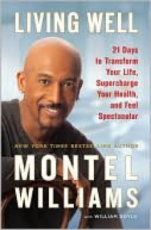 Living Well - Montel Williams, William Doyle