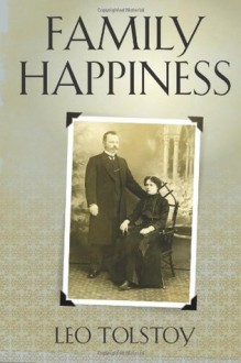 Family Happiness - Leo Tolstoy