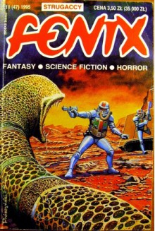 Fenix 1995 11 (47) - Robert Silverberg, Mirosława Sędzikowska, Arkadij Strugacki, Borys Strugacki, Redakcja magazynu Fenix, Adrian Grzegorzak