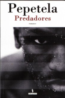 Predadores - Pepetela