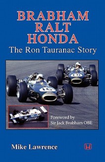 Brabham Ralt Honda the Ron Tauranac Story - M. Lawrence, Brooklands Books Ltd., Velocepress