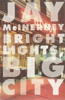 Bright Lights, Big City - Jay McInerney