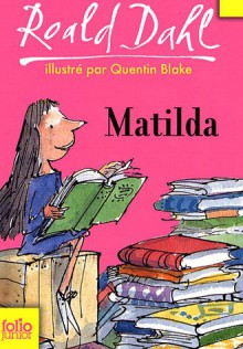 Matilda - Quentin Blake, Roald Dahl