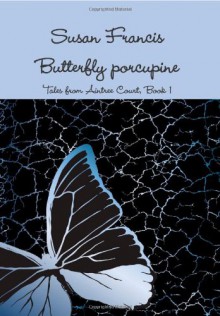 Butterfly Porcupine - Susan Francis