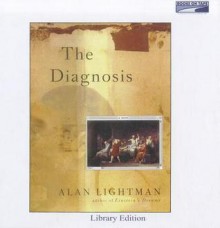 The Diagnosis - Alan Lightman