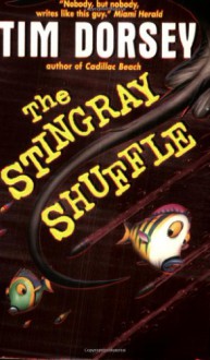 The Stingray Shuffle [A Novel] - Tim Dorsey