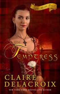 The Temptress (The Bride Quest) - Claire Delacroix