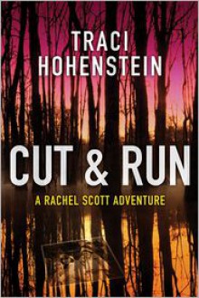 Cut & Run - Traci Hohenstein