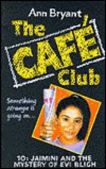 Jaimini and the Mystery of Evi Bligh (Hippo Cafe Club) - Ann Bryant