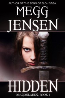 Hidden (Dragonlands #1) - Megg Jensen