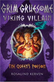 The Queen's Poison - Rosalind Kerven