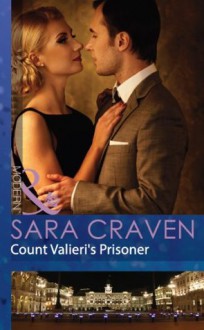 Count Valieri's Prisoner (Mills & Boon Modern) - Sara Craven