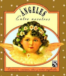 Angeles Entre Nosotros = Angels in Our Midst - Peter Pauper Press