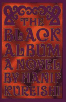 The Black Album - Hanif Kureishi