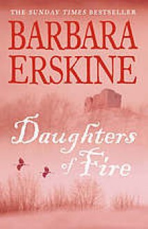 Daughters of Fire - Barbara Erskine