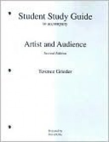 Student Study Guide to Accompany Artist and Audience Second Edition - Terence Grieder, David Cole