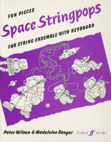 Space Stringpops: Score & Parts, Score & Parts - Peter Wilson