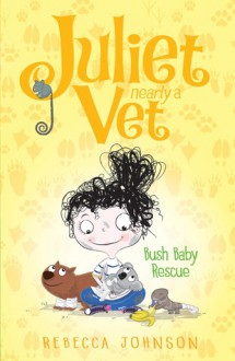 Bush Baby Rescue - Rebecca Johnson