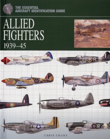 Allied Fighters 1939-45 - Christopher Chant