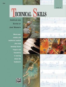 Technical Skills Level 4 (Alfred Masterwork Editions) - Jane Magrath