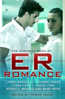 The Mammoth Book of ER Romance (Mammoth Books) - Trisha Telep