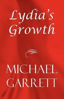 Lydia's Growth - Michael Garrett