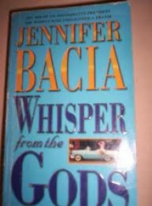 Whisper From The Gods - Jennifer Bacia