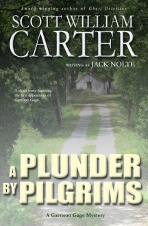 A Plunder by Pilgrims - Jack Nolte, Scott William Carter