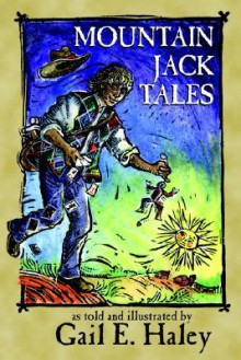 Mountain Jack Tales - Gail E. Haley