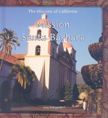 Mission Santa Barbara - Amy Margaret