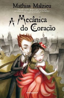 A Mecânica do Coração - Mathias Malzieu