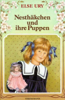 Nesthäkchen und ihre Puppen - Else Ury