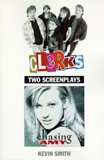 Clerks & Chasing Amy - Kevin Smith, Ed Hapstak