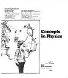 Concepts in Physics - Isaac Asimov, Adolph Baker, Gregory Choppin, John Fowler, Alan Holden, Robert Kolenkow, Matthew Sands, Victor Frederick Weisskopf