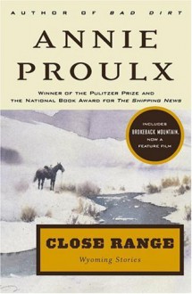 Close Range - Annie Proulx