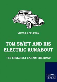 Tom Swift and His Electric Runabout - Victor Appleton