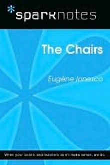 The Chairs (SparkNotes Literature Guide Series) - Eugène Ionesco