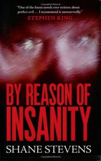 By Reason of Insanity - Shane Stevens