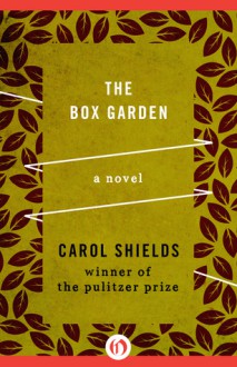 The Box Garden: A Novel - Carol Shields