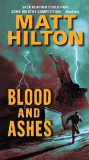 Blood and Ashes - Matt Hilton